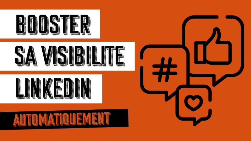 Booster la visibilité linkedin